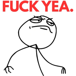 FUCK YEA.